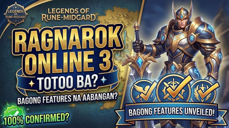 Ragnarok Online 3: Totoo Ba? Ano ang Bagong Features na Aabangan?